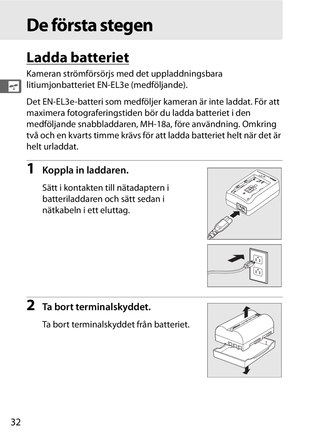 Nikon D700 manual De första stegen, Ladda batteriet, Koppla in laddaren, Ta bort terminalskyddet 