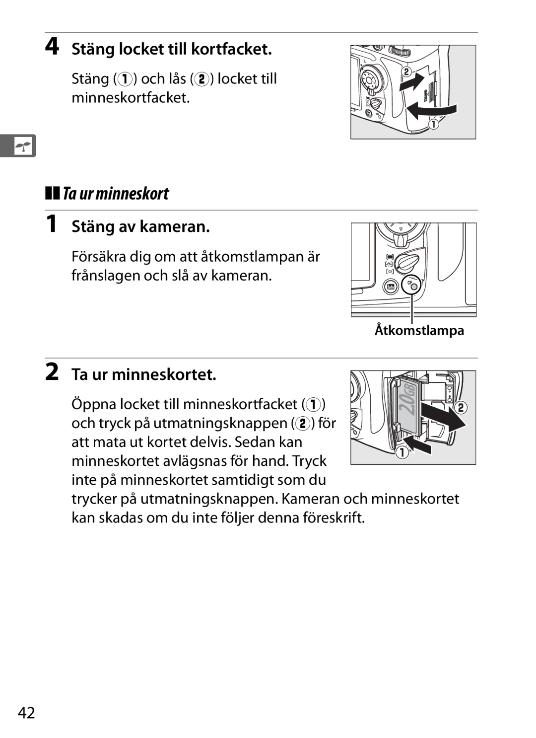 Nikon D700 manual Stäng locket till kortfacket, Ta ur minneskortet, Stäng q och lås w locket till minneskortfacket 