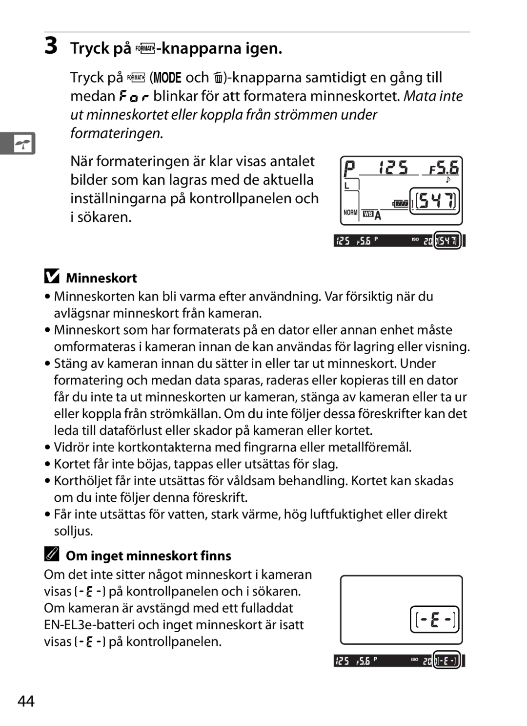 Nikon D700 manual Tryck på Q-knapparna igen, Minneskort, Om inget minneskort finns 