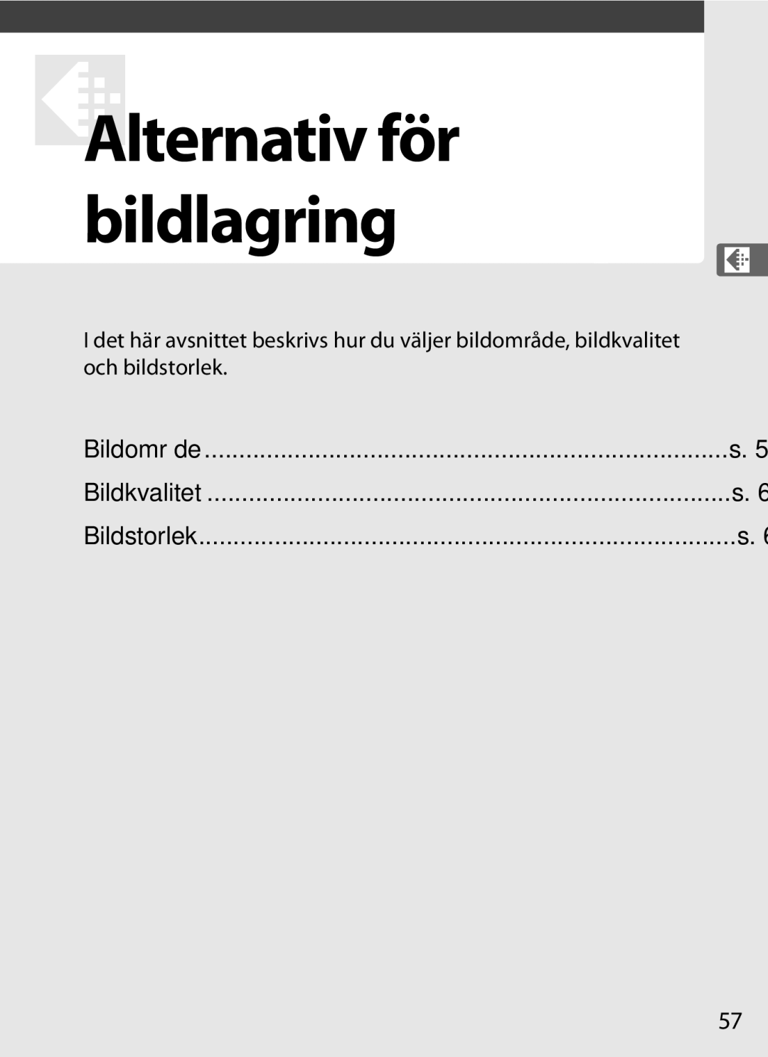 Nikon D700 manual DAlternativ för bildlagring, Bildområde Bildkvalitet Bildstorlek 