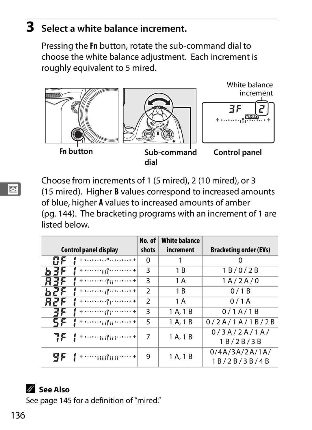 Nikon D700 manual Select a white balance increment, 136, Fn button Sub-command, See page 145 for a definition of mired 