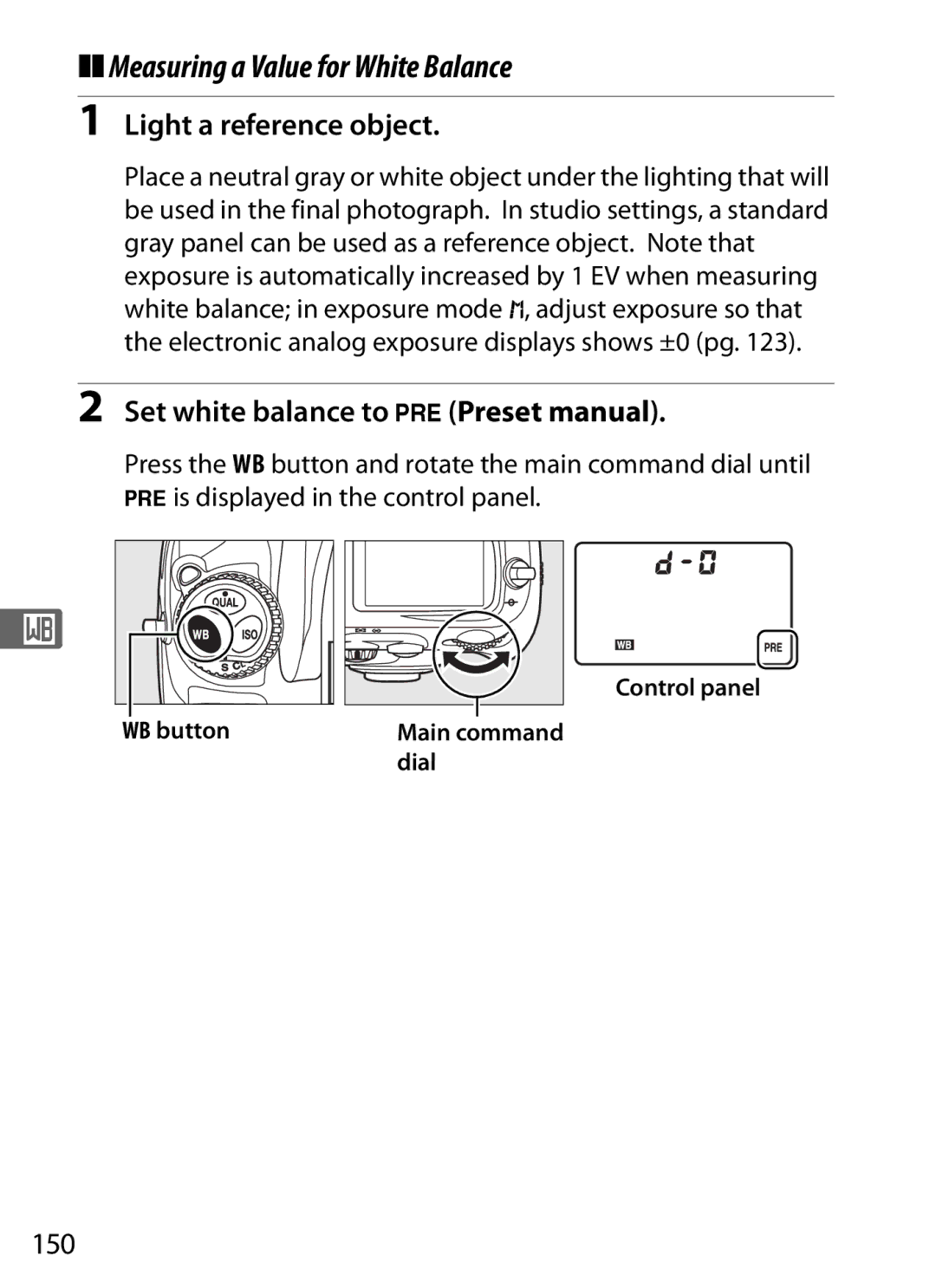 Nikon D700 Measuring a Value for White Balance, Light a reference object, Set white balance to LPreset manual, 150 