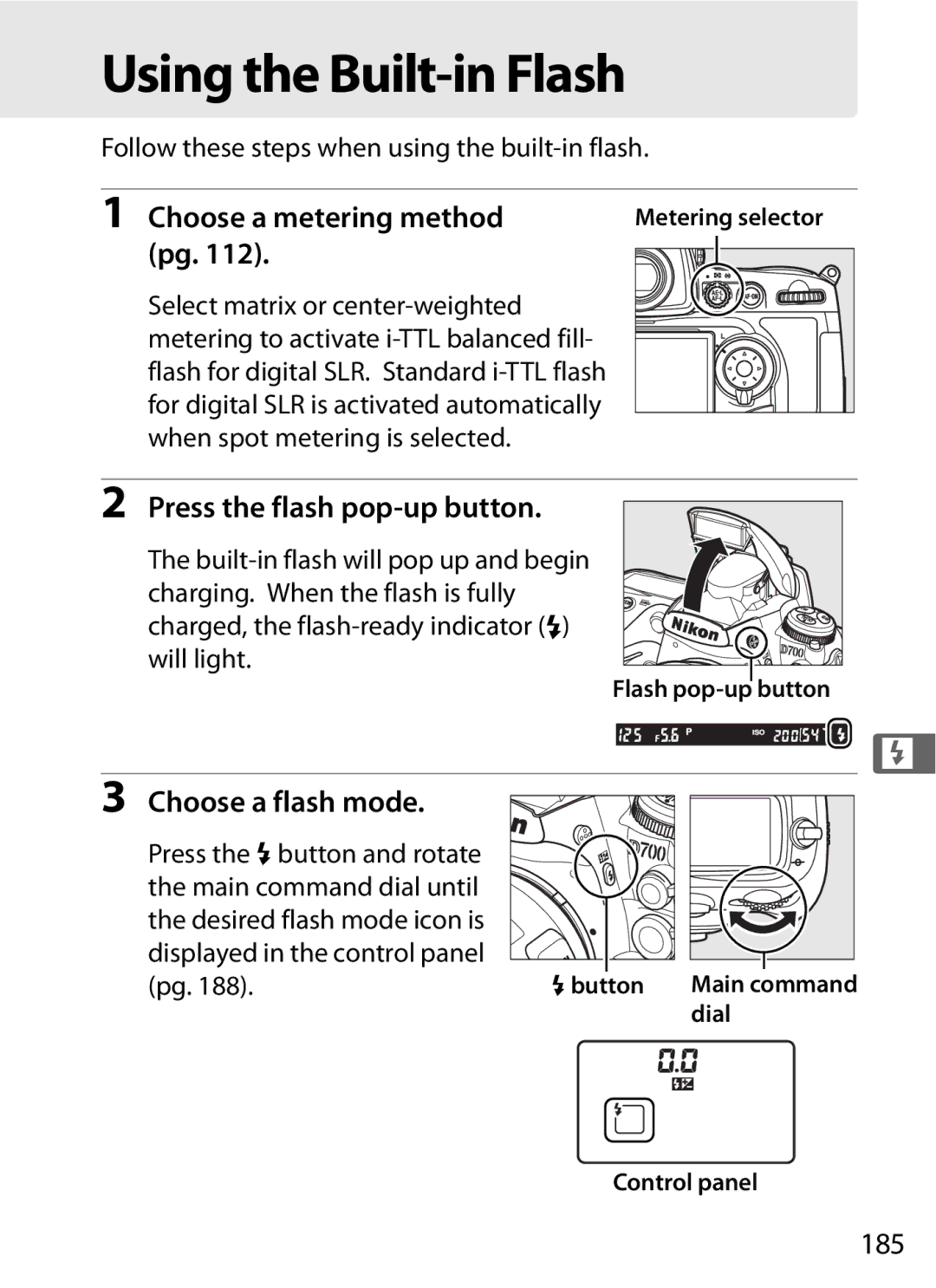 Nikon D700 Using the Built-in Flash, Choose a metering method, Press the flash pop-up button, Choose a flash mode, 185 