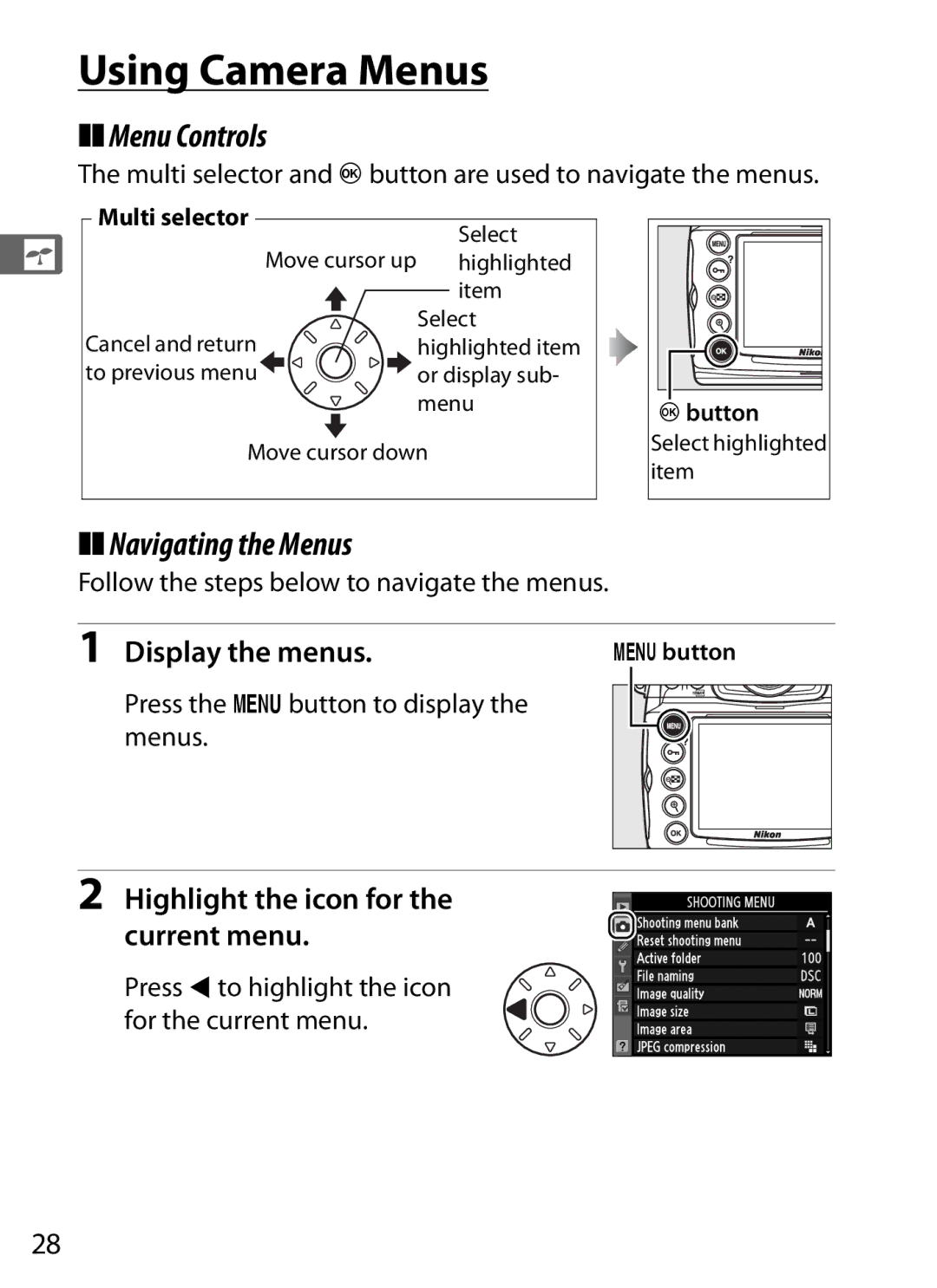 Nikon D700 Using Camera Menus, Menu Controls, Navigating the Menus, Display the menus, Highlight the icon for Current menu 