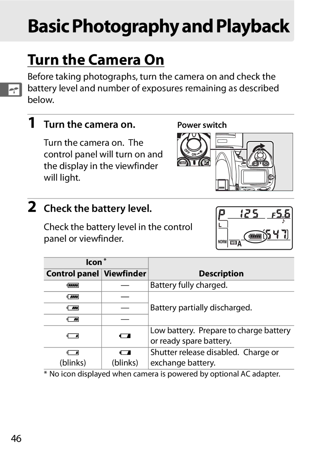 Nikon D700 manual Turn the Camera On, Below, Check the battery level in the control panel or viewfinder 