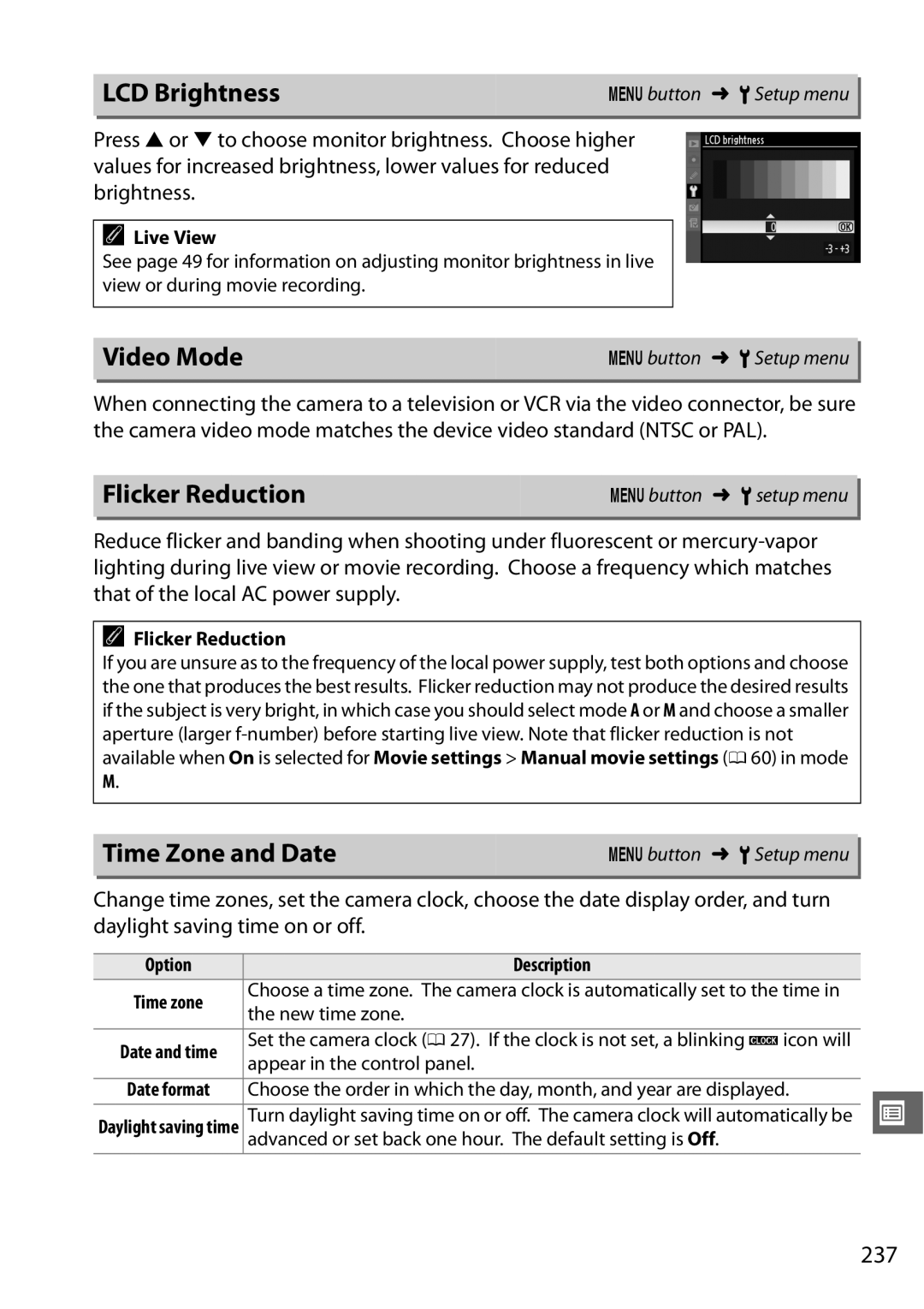 Nikon D7000 (18105mm Kit), D7000 18200mm Kit, 25474 LCD Brightness, Video Mode, Flicker Reduction, Time Zone and Date, 237 