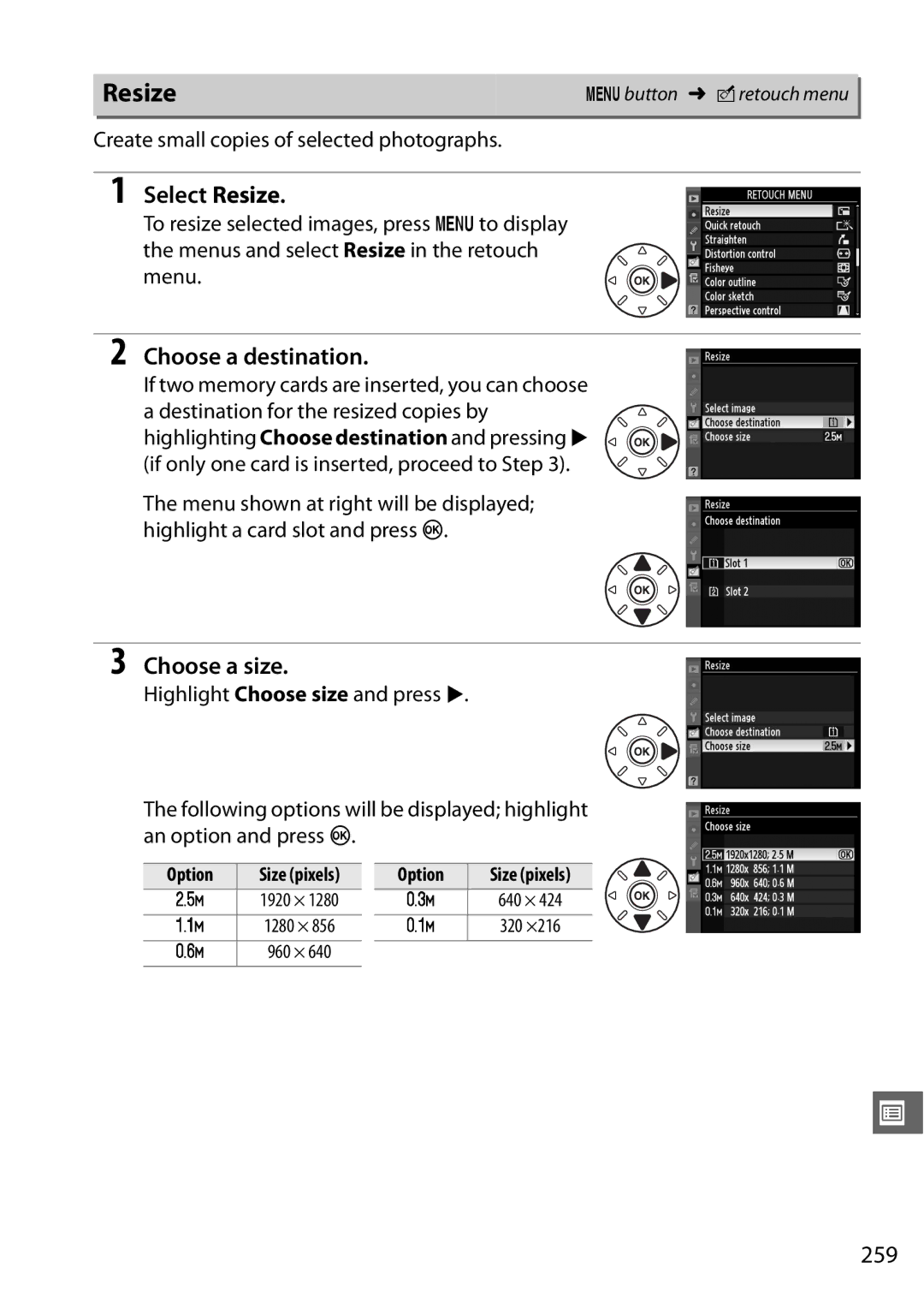 Nikon 25468B, D7000 18200mm Kit, D7000 (18105mm Kit), 25474 Select Resize, Choose a destination, Choose a size, 259 