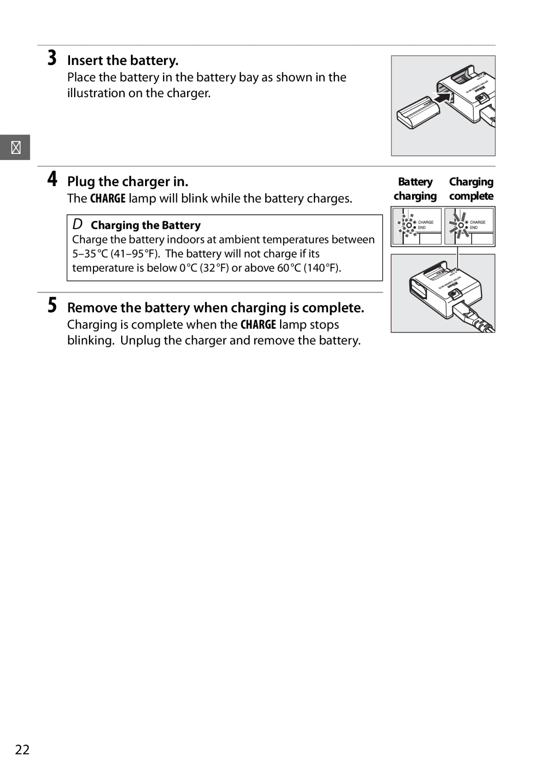 Nikon D7000 18105mm Kit, 25474, 25468 Insert the battery, Plug the charger, Remove the battery when charging is complete 