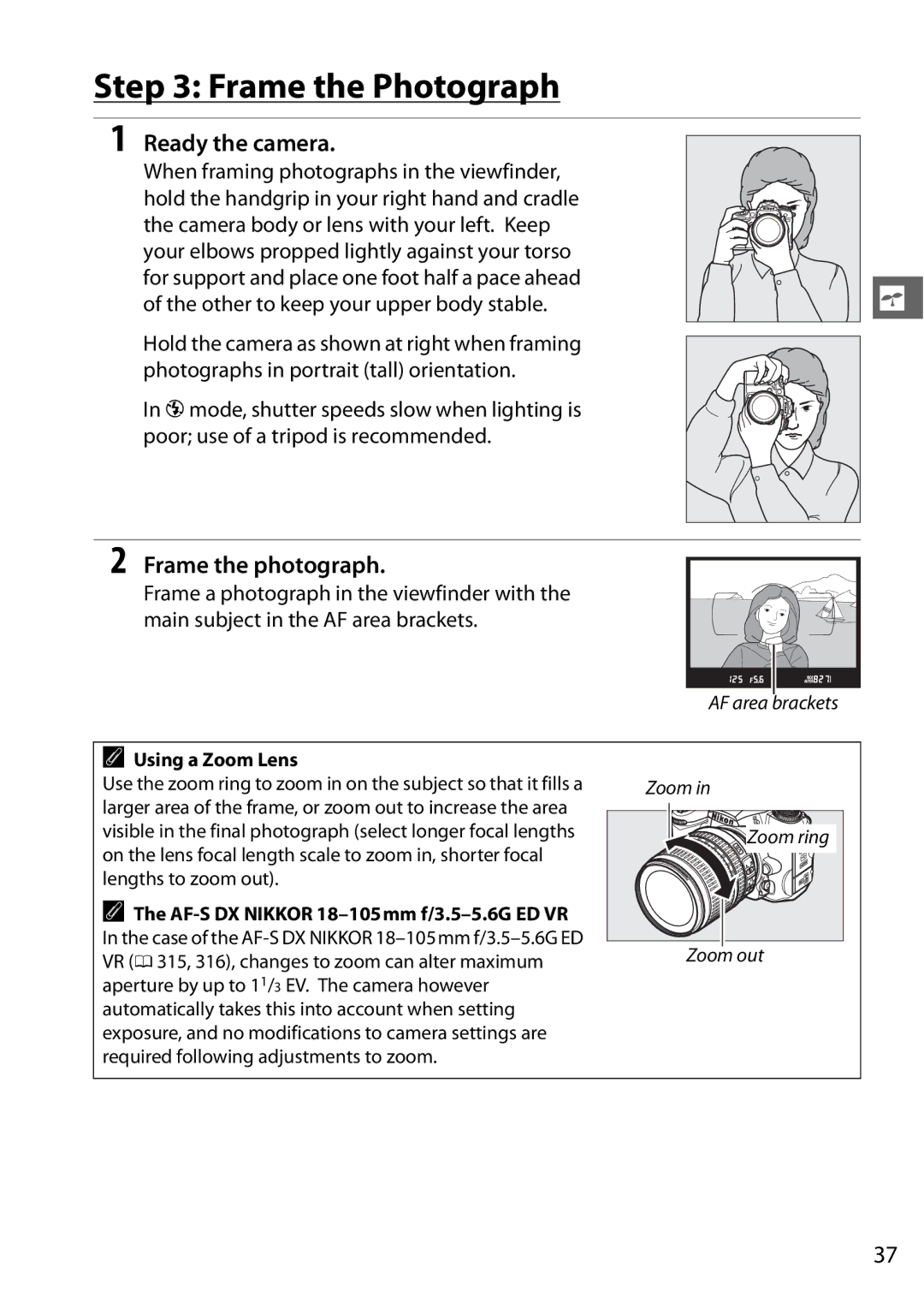 Nikon D7000 (18105mm Kit), 25474, 25468 Frame the Photograph, Ready the camera, Frame the photograph, Using a Zoom Lens 