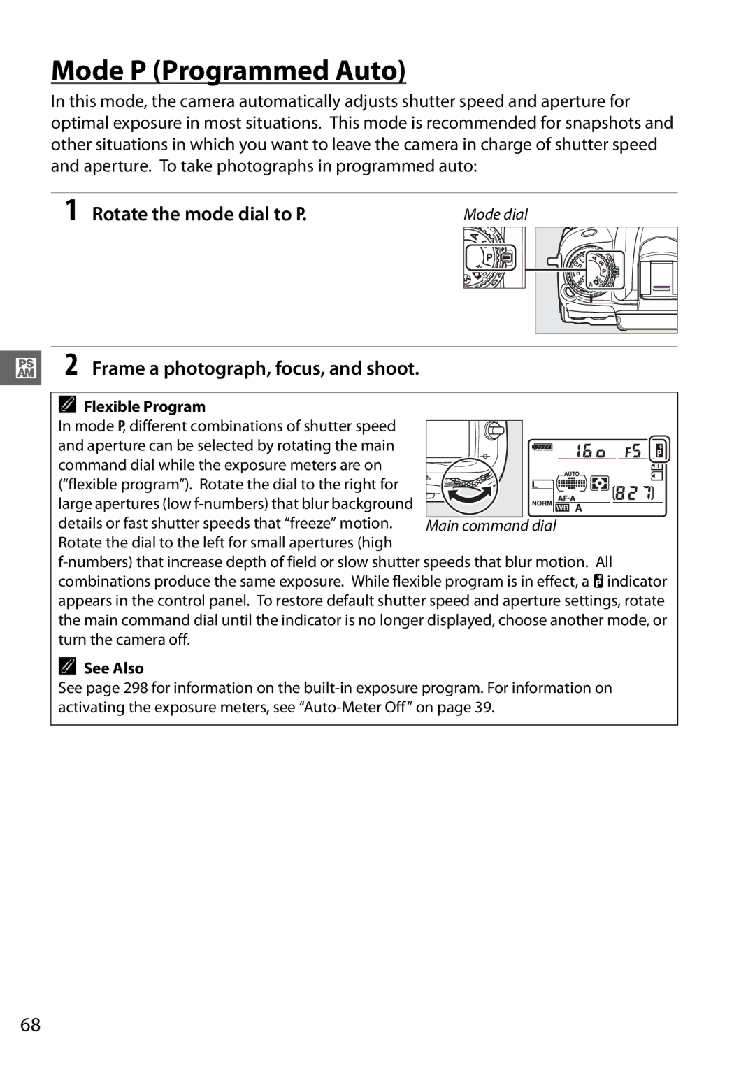 Nikon D7000 18200mm Kit, 25474 Mode P Programmed Auto, Flexible Program, Mode P, different combinations of shutter speed 