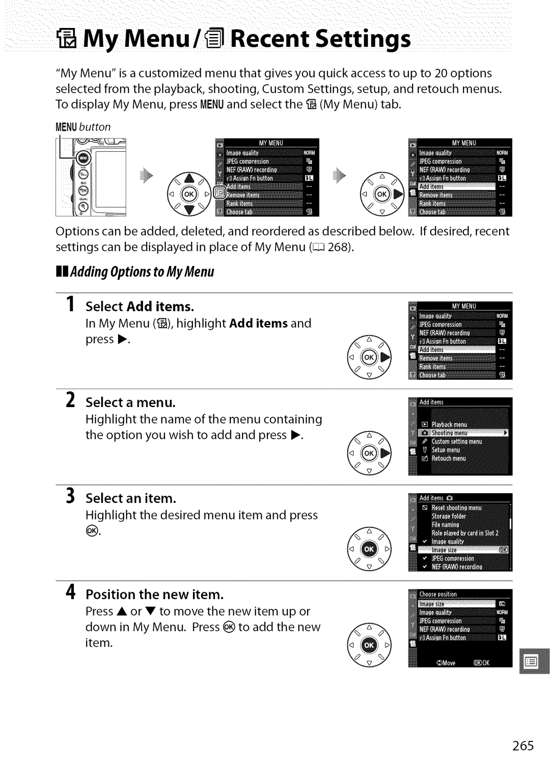 Nikon D7000 user manual My Menu , highlight Add items and press, TodisplayMyMenu,pressMENUand select the My Menu tab 