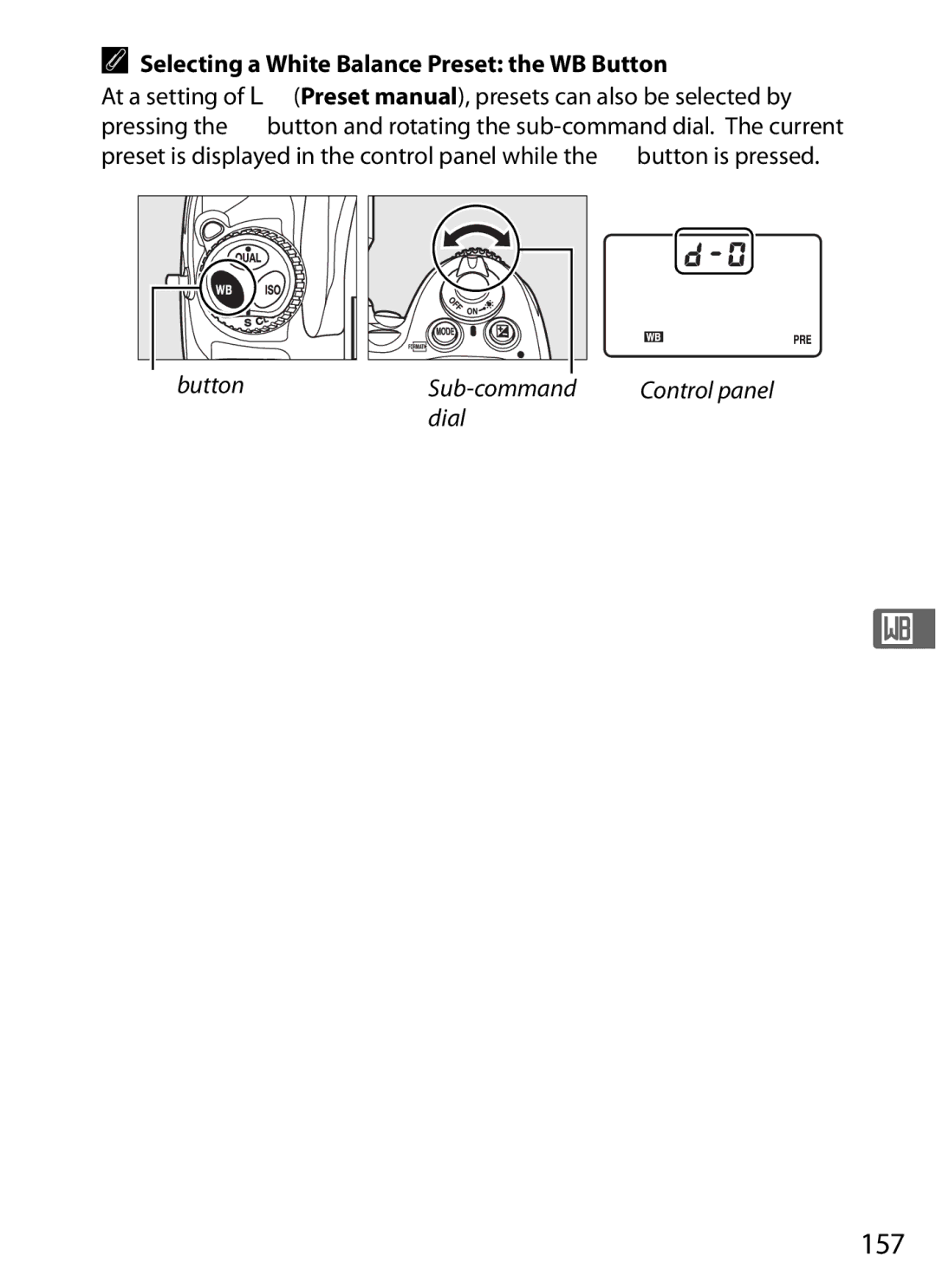 Nikon D7000KIT, D700OUTFIT, D700BODY, D7000BODY user manual 157, Selecting a White Balance Preset the WB Button 