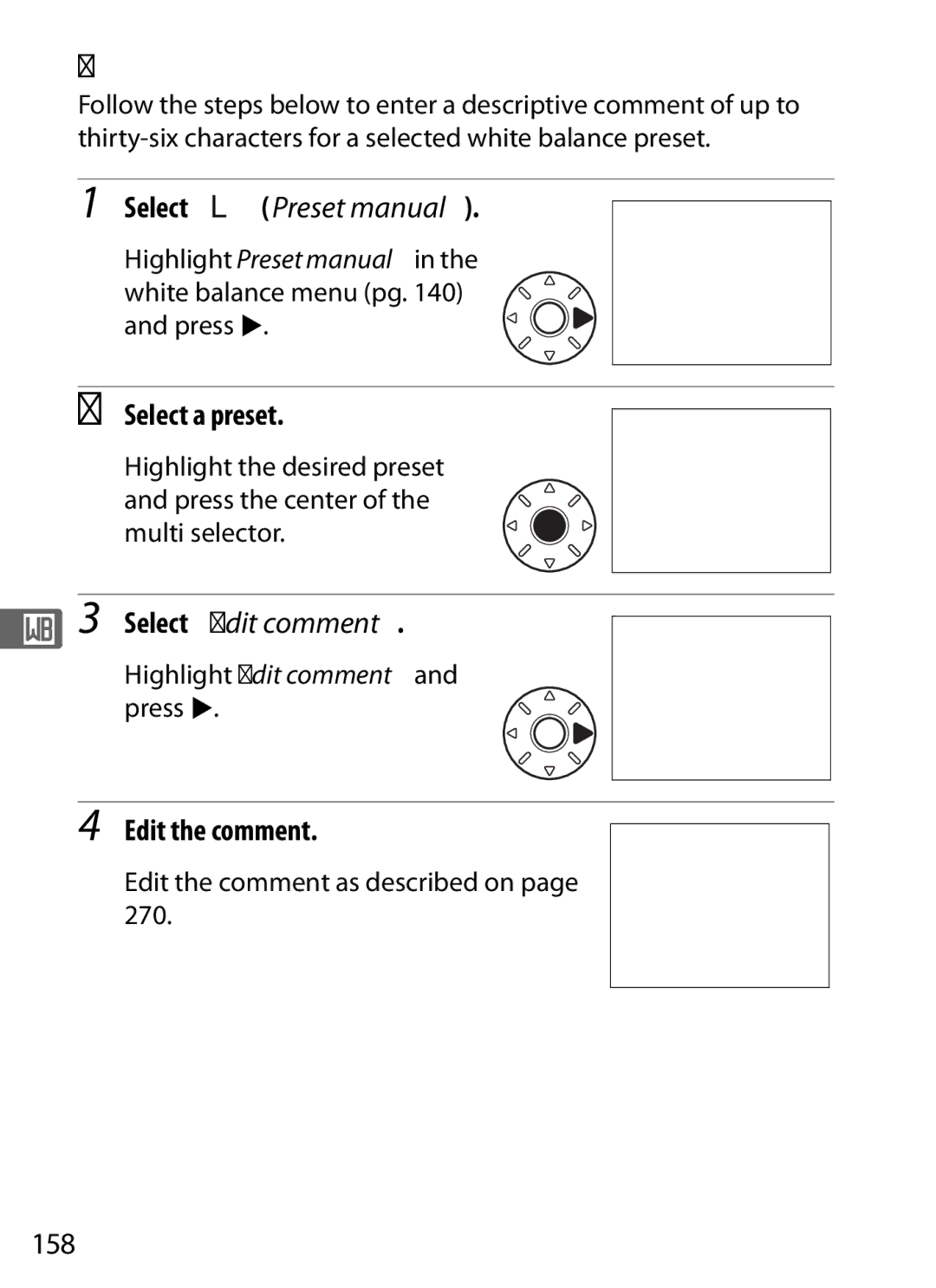 Nikon D700OUTFIT, D700BODY, D7000BODY Entering a Comment, Select Edit comment, 158, Edit the comment as described on 