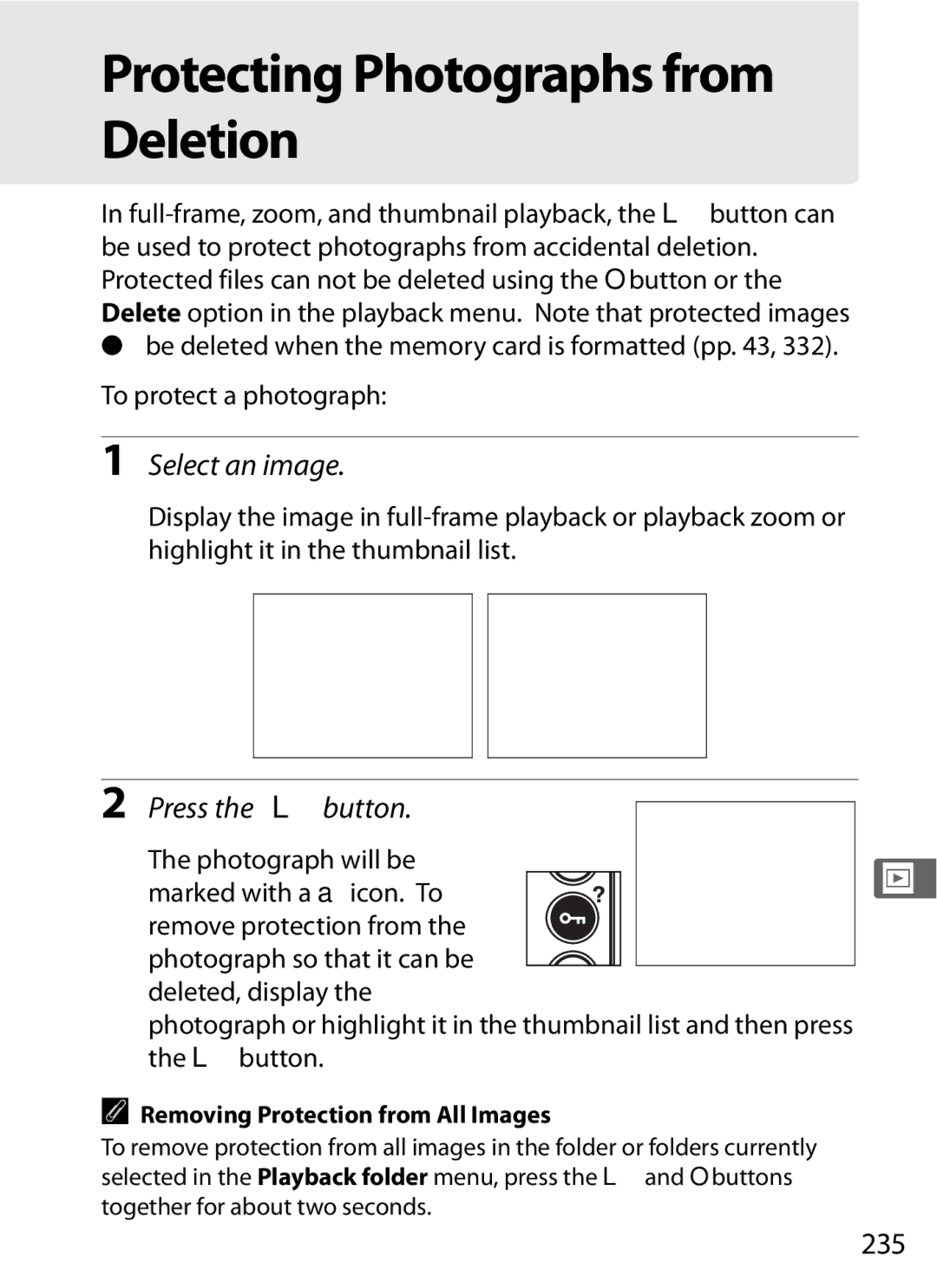 Nikon D700BODY, D700OUTFIT, D7000BODY Protecting Photographs from Deletion, Select an image, Press the Lbutton, 235 