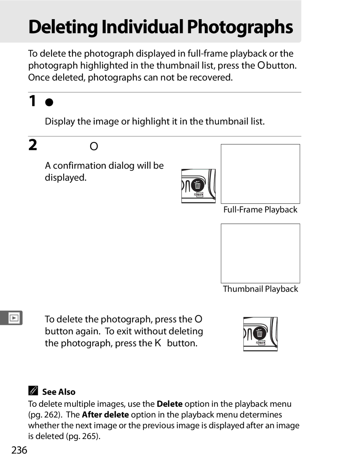 Nikon D7000BODY, D700OUTFIT, D700BODY Press the Obutton, 236, Display the image or highlight it in the thumbnail list 