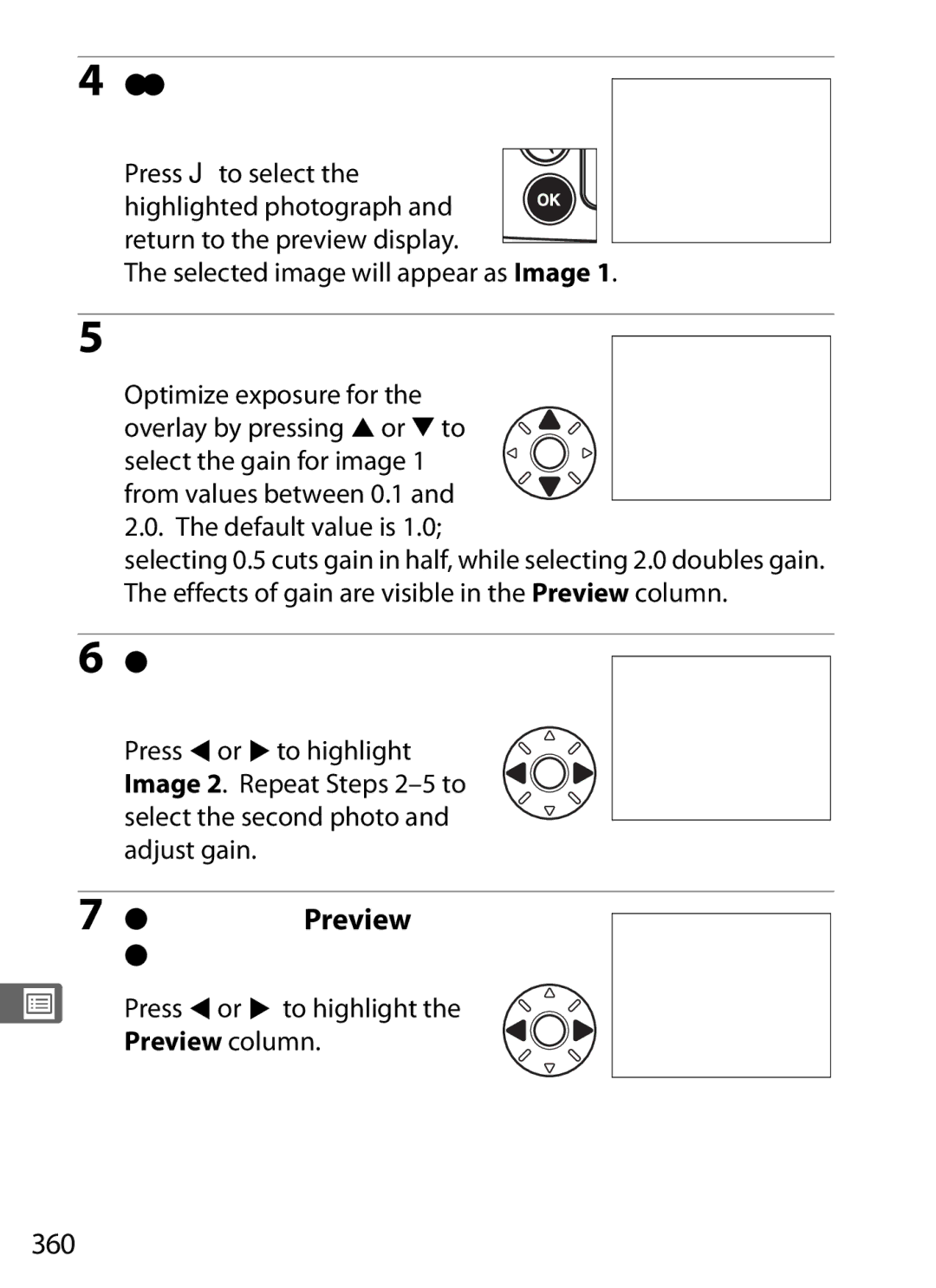 Nikon D7000BODY Highlight the Preview column, 360, Select the second photo and adjust gain, Press 4 or 2 to highlight 