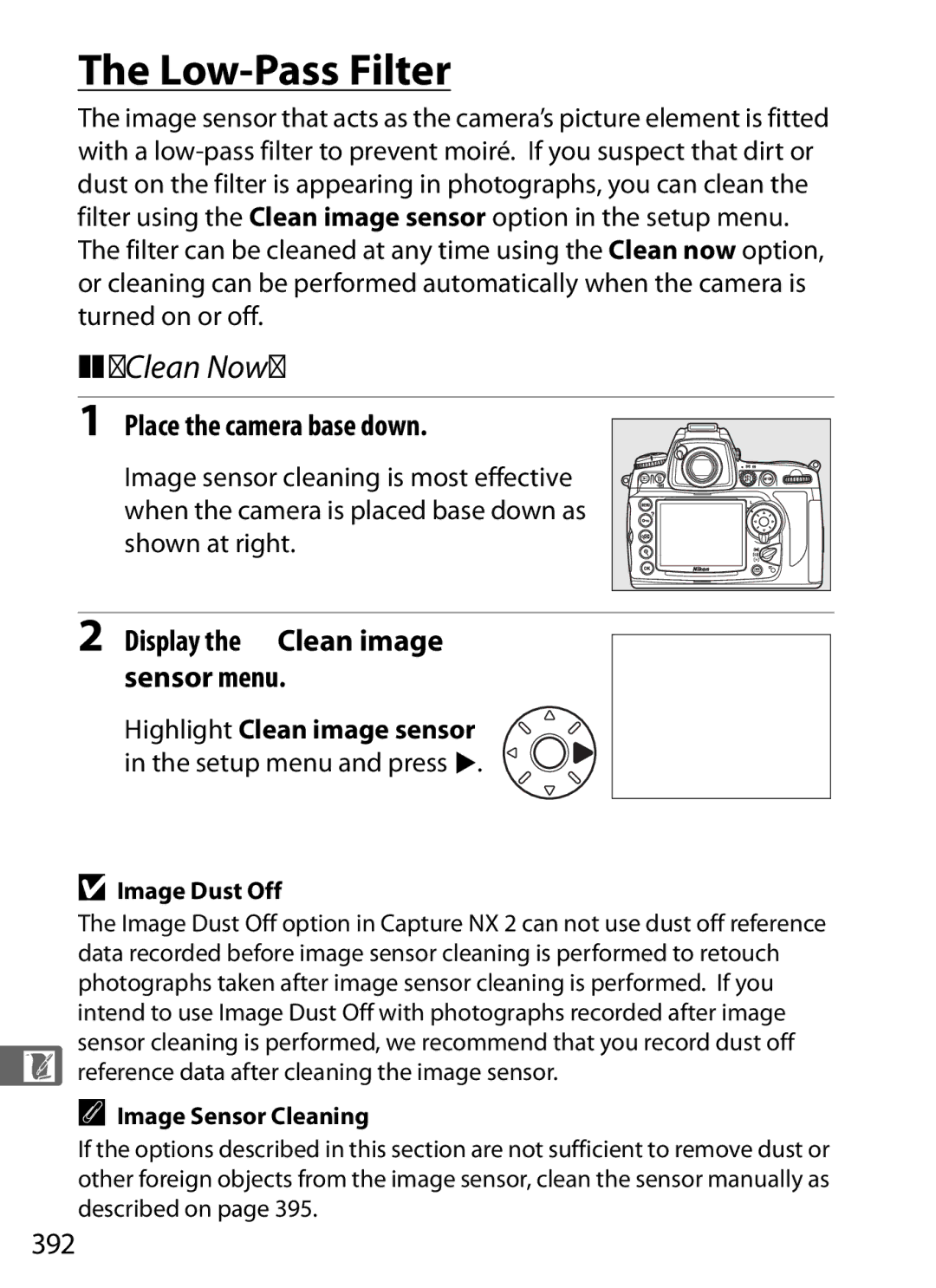 Nikon D7000BODY, D700BODY Low-Pass Filter, Clean Now, Place the camera base down, Display the Clean image sensor menu, 392 