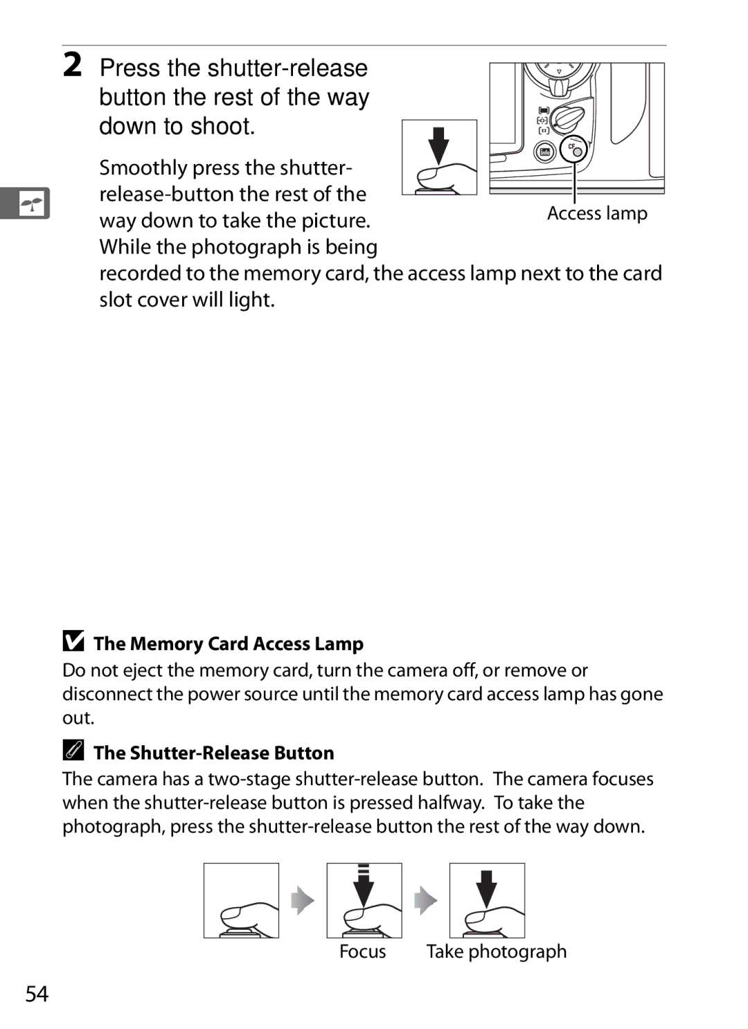 Nikon D700OUTFIT Smoothly press the shutter Release-button the rest, Way down to take the picture, Memory Card Access Lamp 