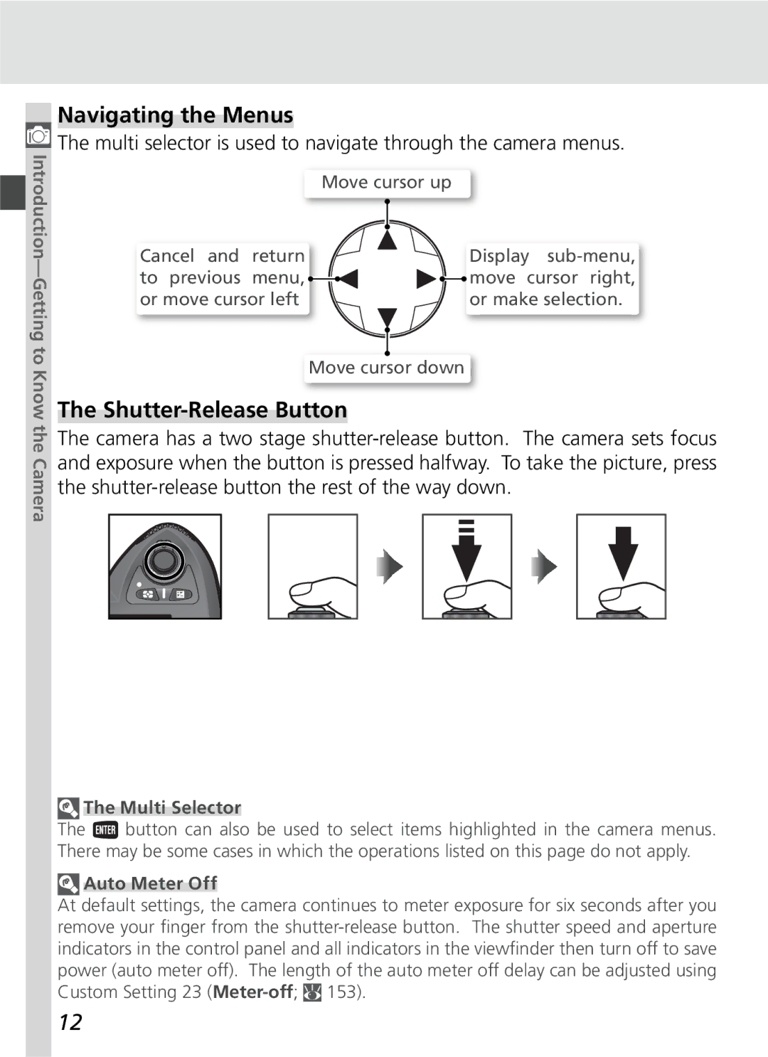 Nikon D70SBODY Navigating the Menus, Shutter-Release Button, Multi selector is used to navigate through the camera menus 