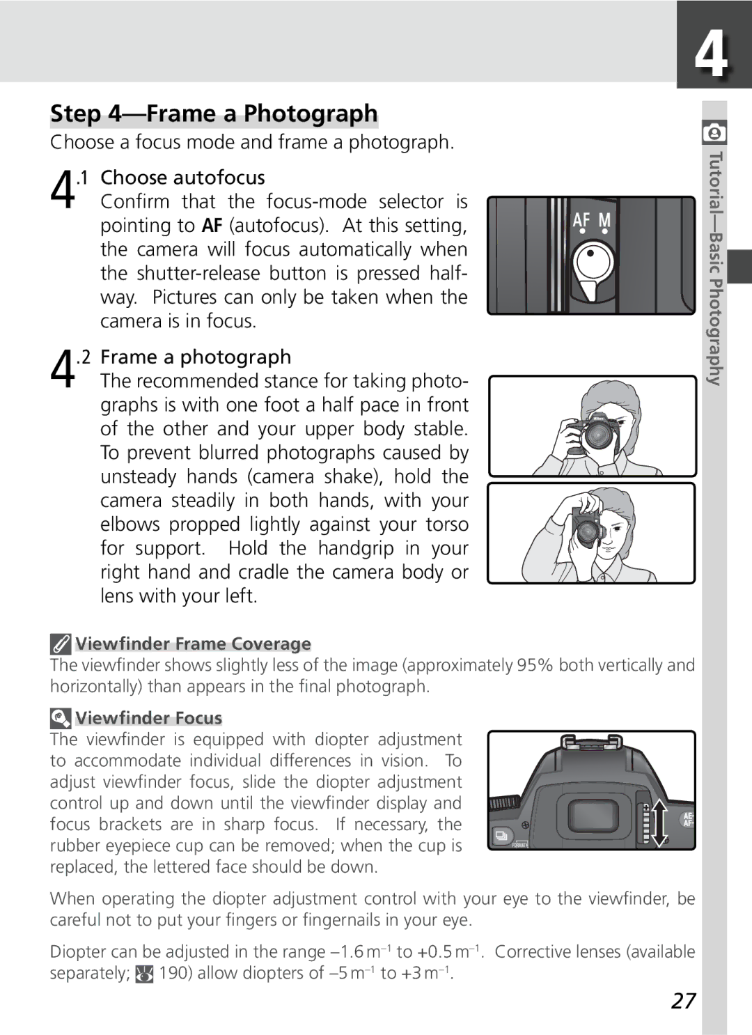 Nikon D70SBODY manual Frame a Photograph, Viewﬁnder Frame Coverage, Viewﬁnder Focus 