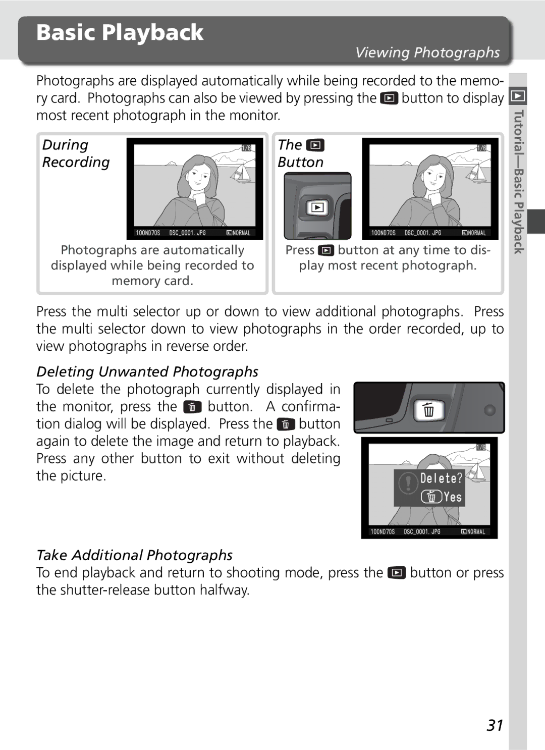 Nikon D70SBODY manual Basic Playback, Viewing Photographs, During Recording Button, Deleting Unwanted Photographs 