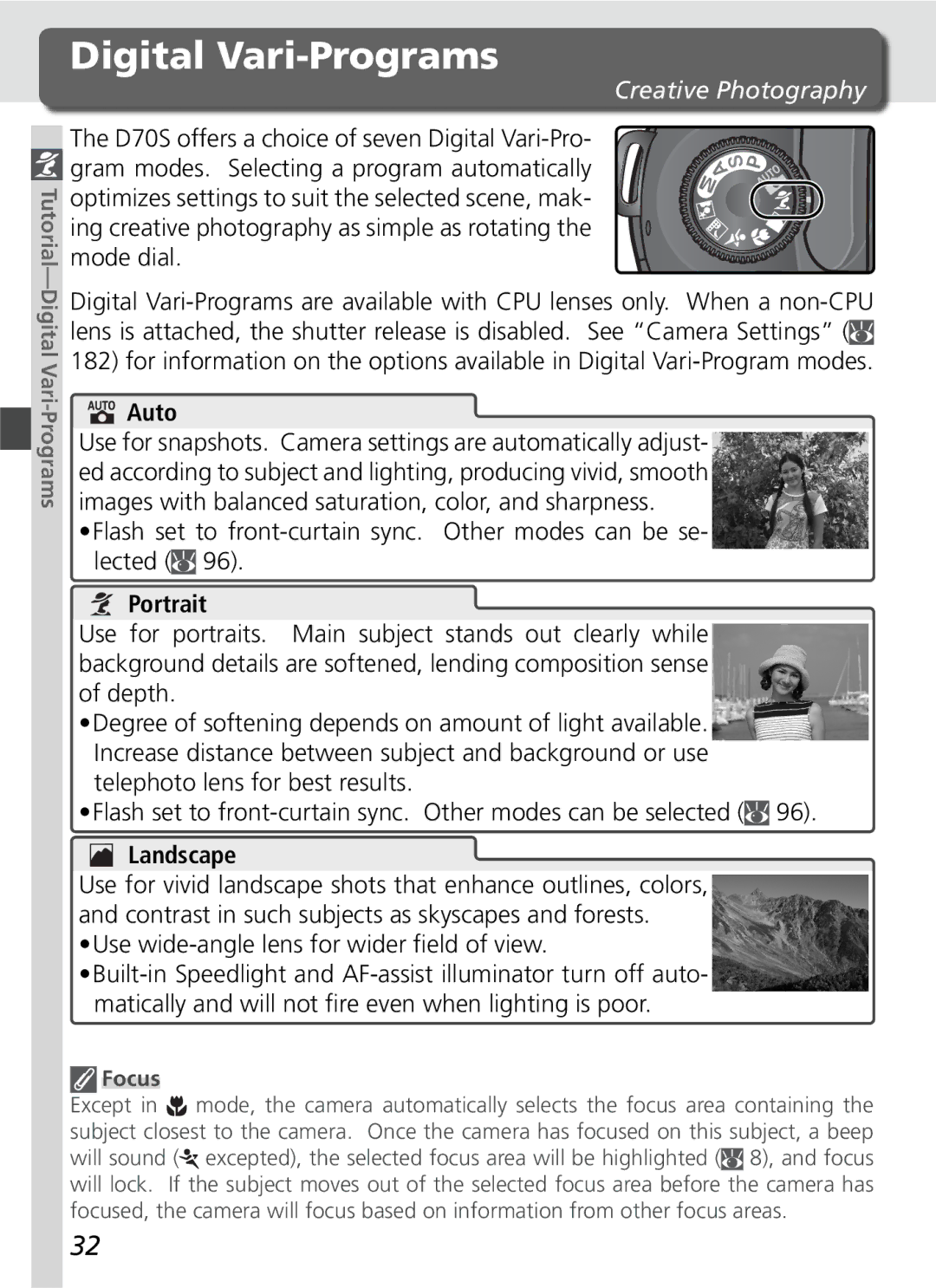 Nikon D70SBODY manual Digital Vari-Programs, Creative Photography, Use wide-angle lens for wider ﬁeld of view, Focus 