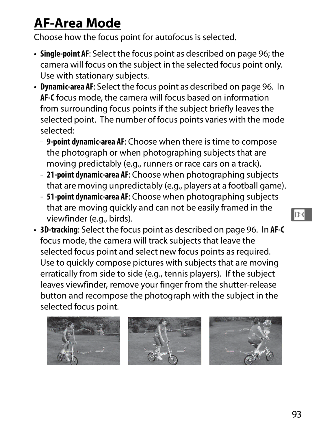 Nikon D800EFXBODY, D800 (Body Only), D800 E, D800BODY AF-Area Mode, Choose how the focus point for autofocus is selected 