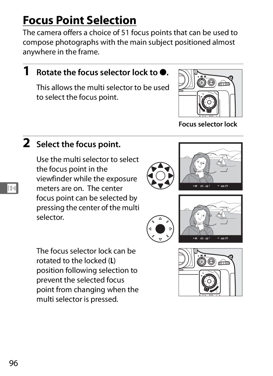 Nikon D800 E Focus Point Selection, Rotate the focus selector lock to, Select the focus point, Focus selector lock 