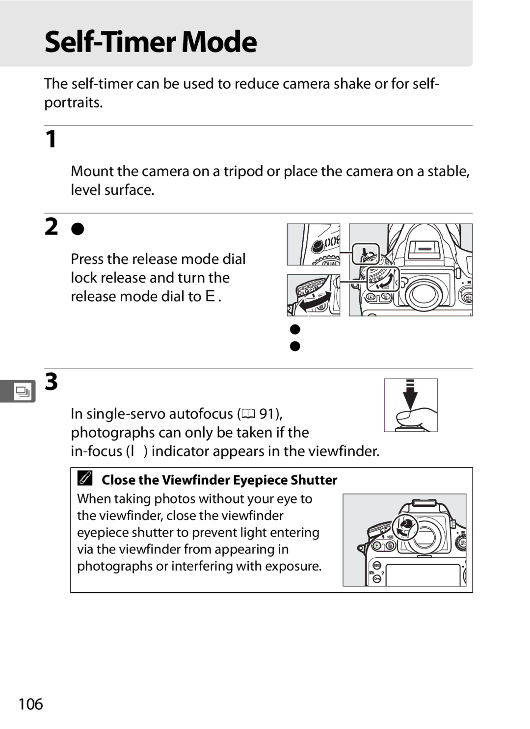 Nikon D800BODY Self-Timer Mode, Mount the camera on a tripod, Select self-timer mode, Frame the photograph and focus, 106 