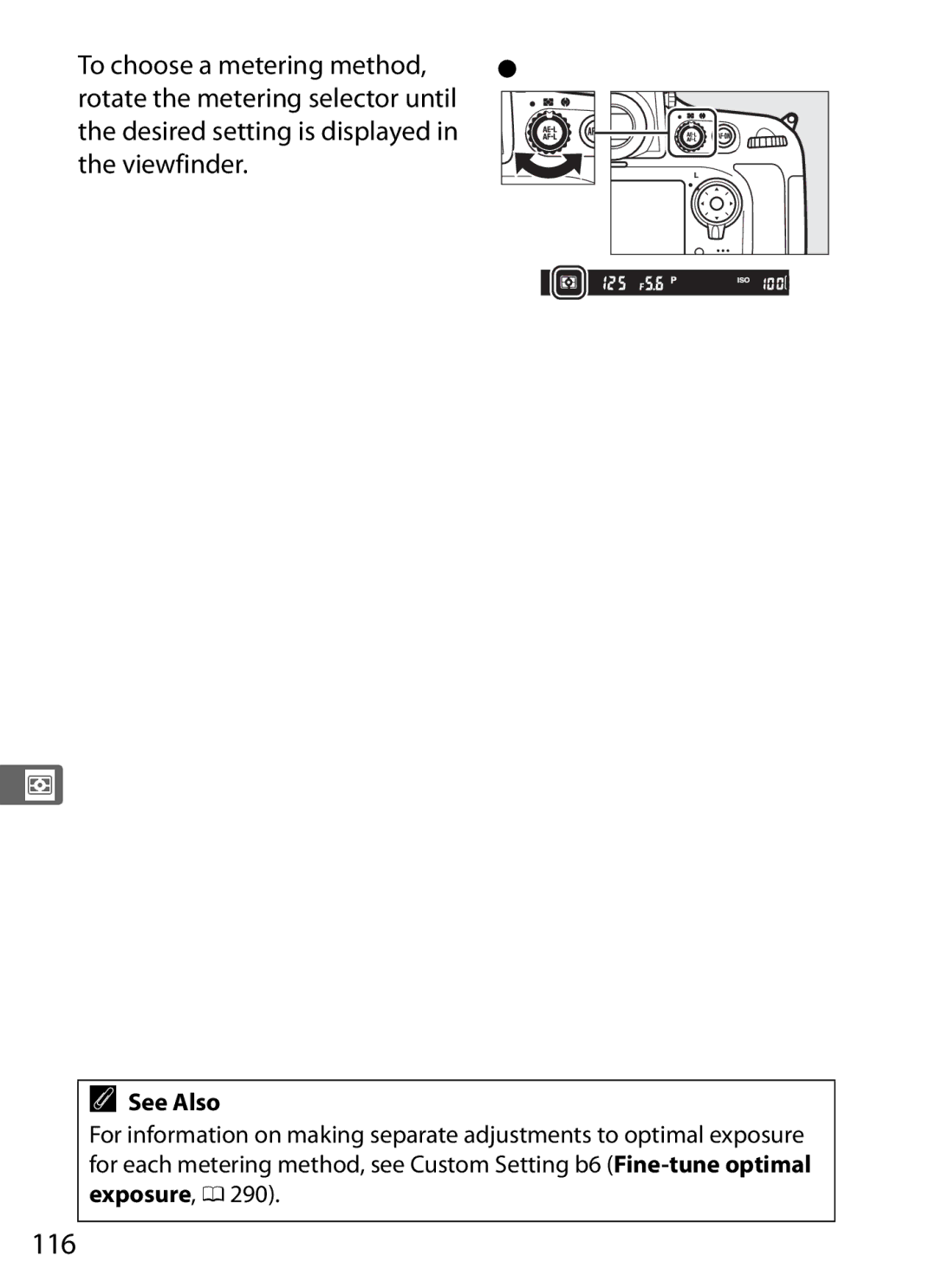 Nikon D800 E (Body Only), D800EFXBODY, D800 (Body Only), D800BODY, 2164+25468 116, Metering selector Viewfinder See Also 