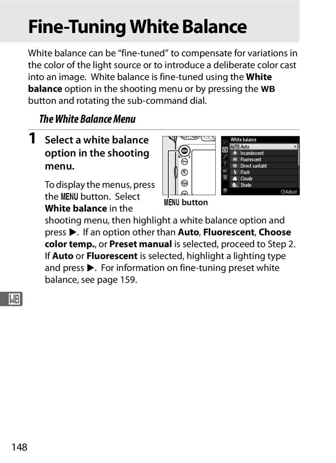 Nikon D800 (Body Only) Fine-Tuning White Balance, White Balance Menu, Select a white balance option in the shooting menu 