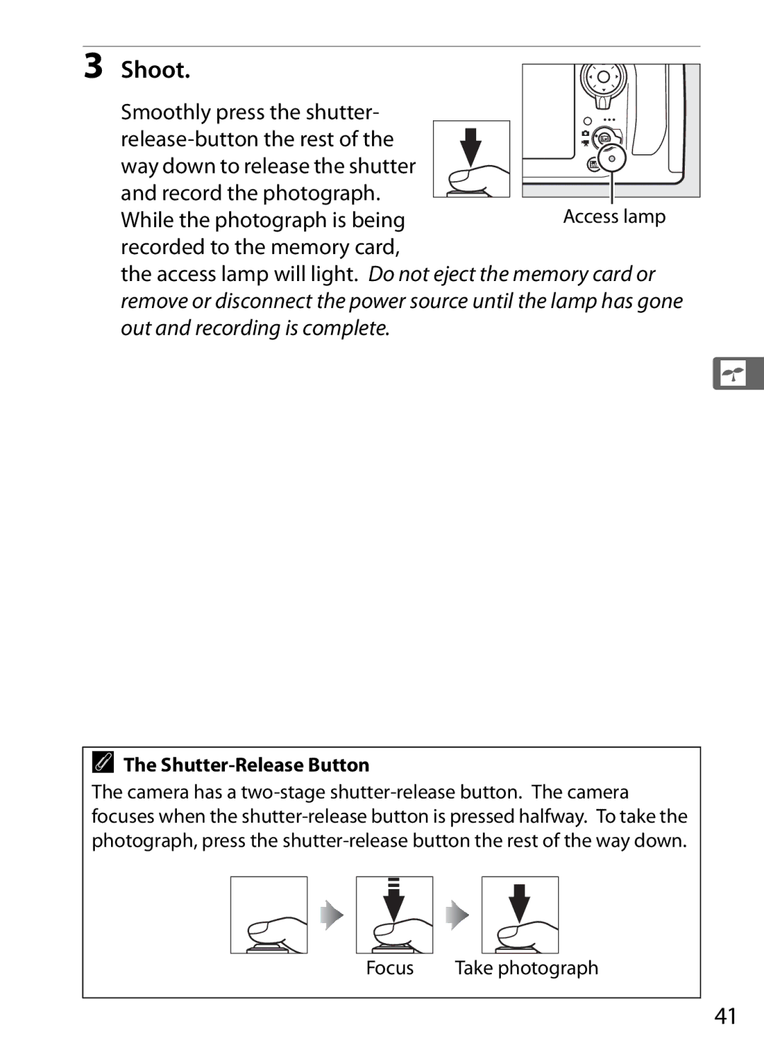 Nikon D800 E, D800EFXBODY Shoot, While the photograph is being, Recorded to the memory card, Shutter-Release Button, Focus 