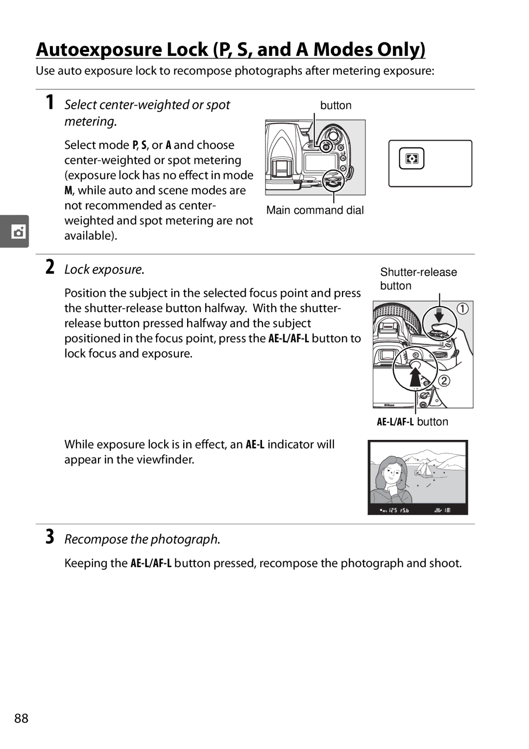 Nikon D90 user manual Autoexposure Lock P, S, and a Modes Only, Select center-weighted or spot metering, Lock exposure 