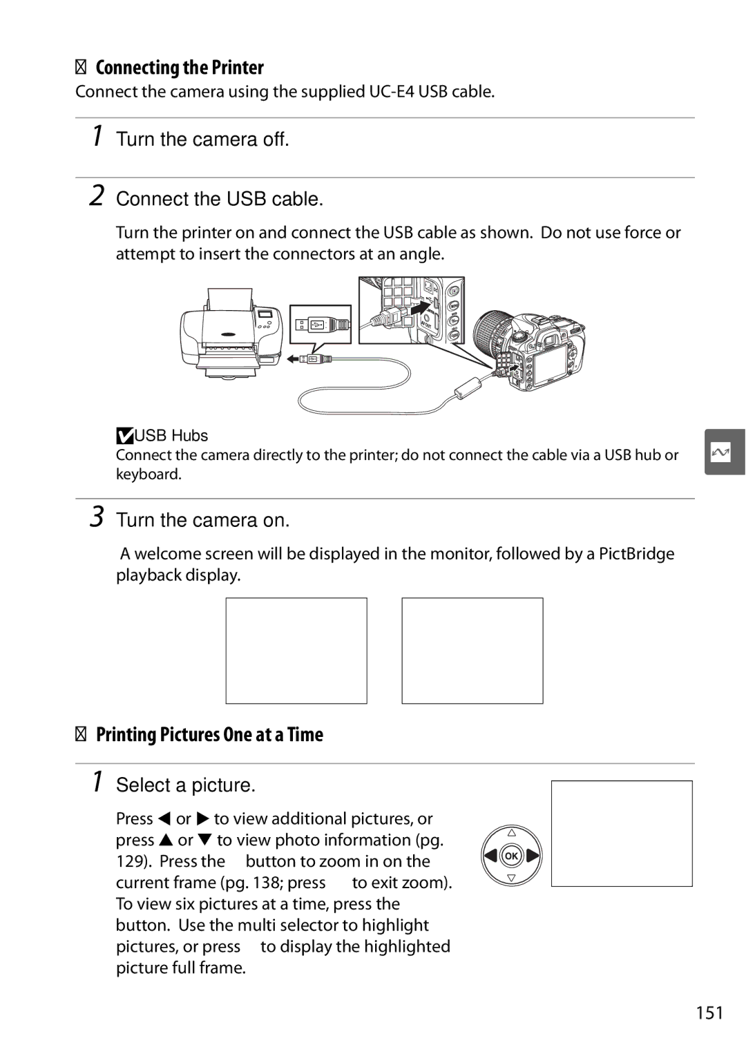 Nikon D90 user manual Connecting the Printer, Printing Pictures One at a Time, Turn the camera off Connect the USB cable 