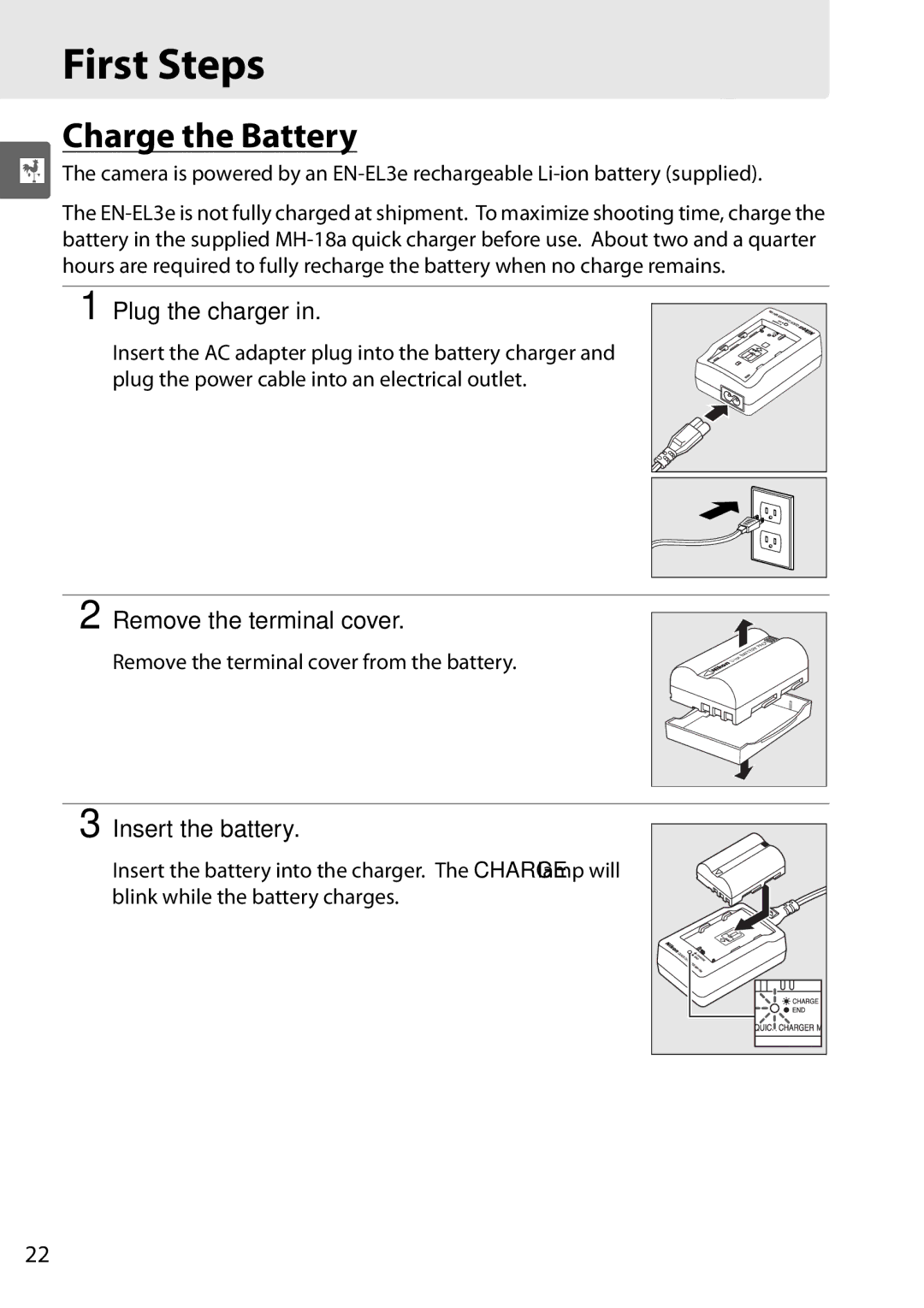 Nikon D90 user manual First Steps, Charge the Battery, Plug the charger, Remove the terminal cover, Insert the battery 