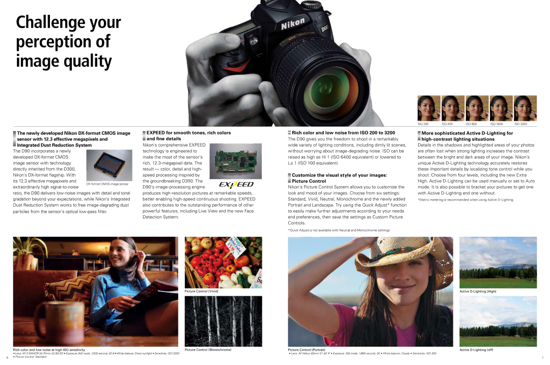 Nikon D90 Expeed for smooth tones, rich colors and fine details, Rich color and low noise from ISO 200 to, Iso 