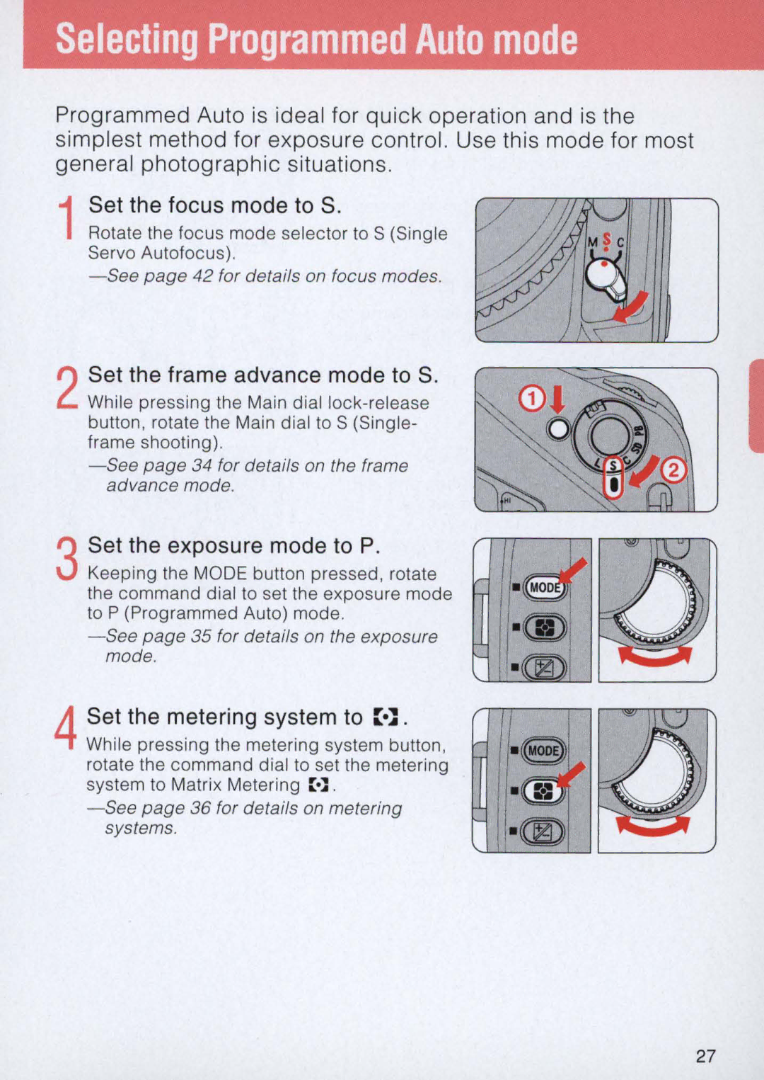 Nikon E2 instruction manual Selecting Programmed Auto mode, Set the frame advance mode to S, Set the exposure mode to P 