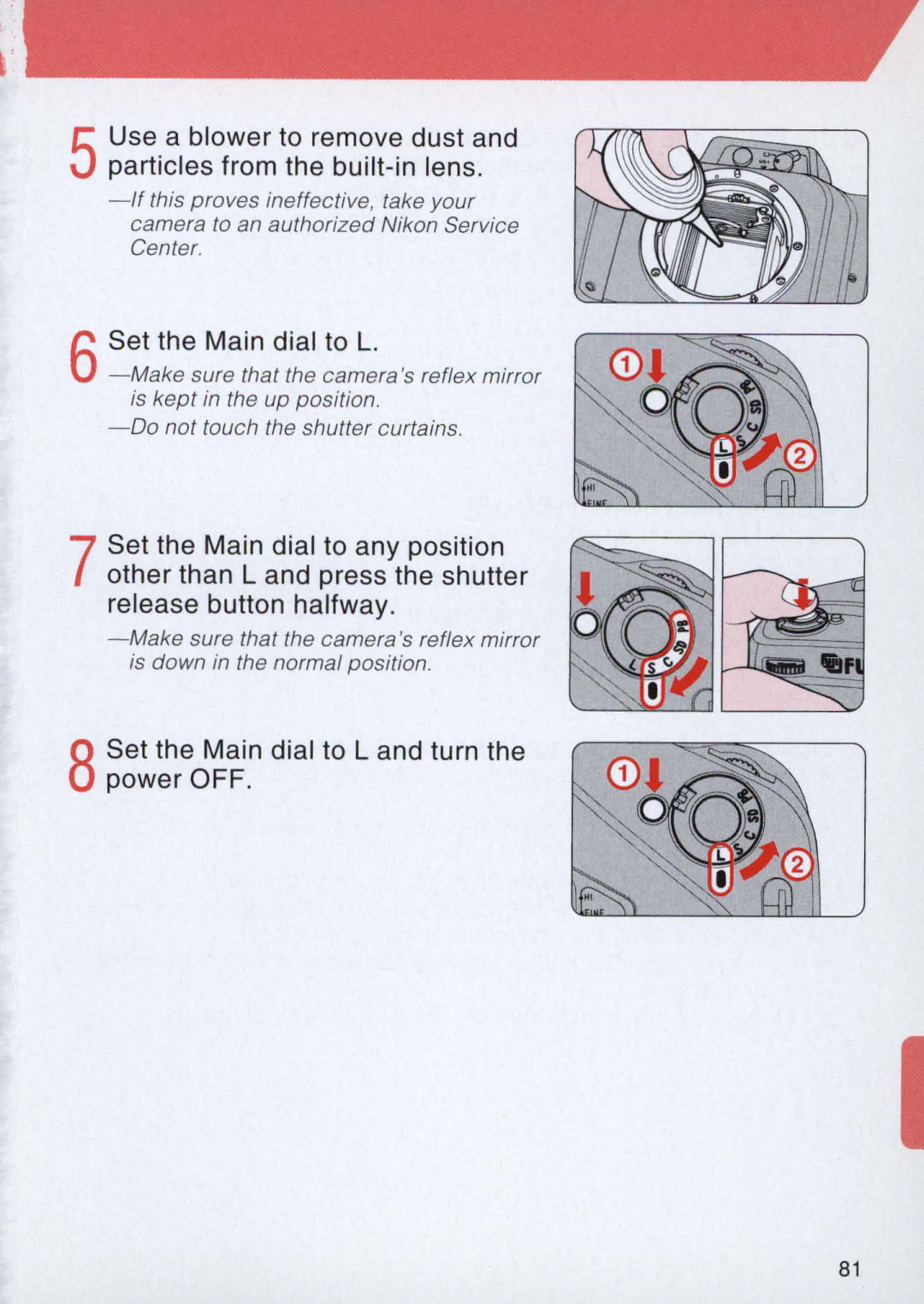 Nikon E2 instruction manual 8Set the Main dial to L and turn the power OFF 