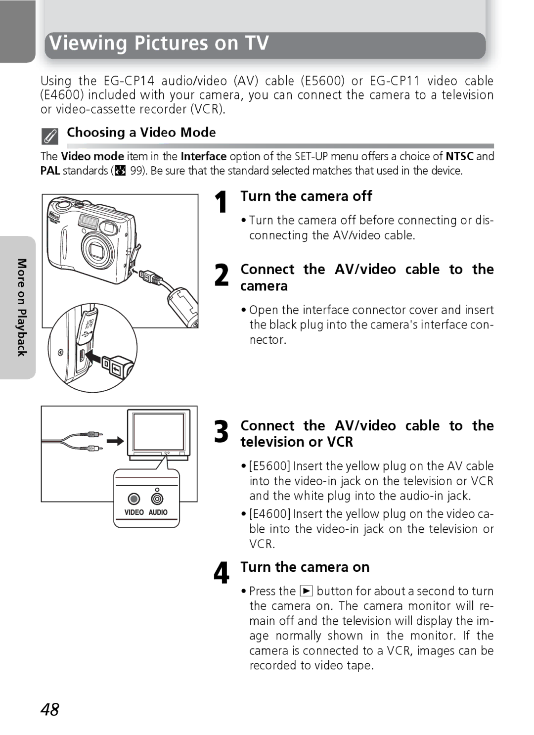 Nikon E5600, E4600 Viewing Pictures on TV, Turn the camera off, Connectcamera the AV/video cable to, Choosing a Video Mode 