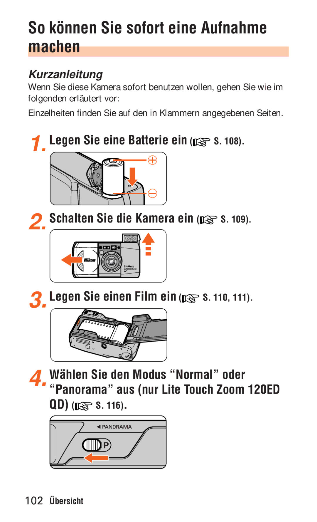 Nikon ED 120 instruction manual So können Sie sofort eine Aufnahme machen, Wählen Sie den Modus Normal oder, Kurzanleitung 