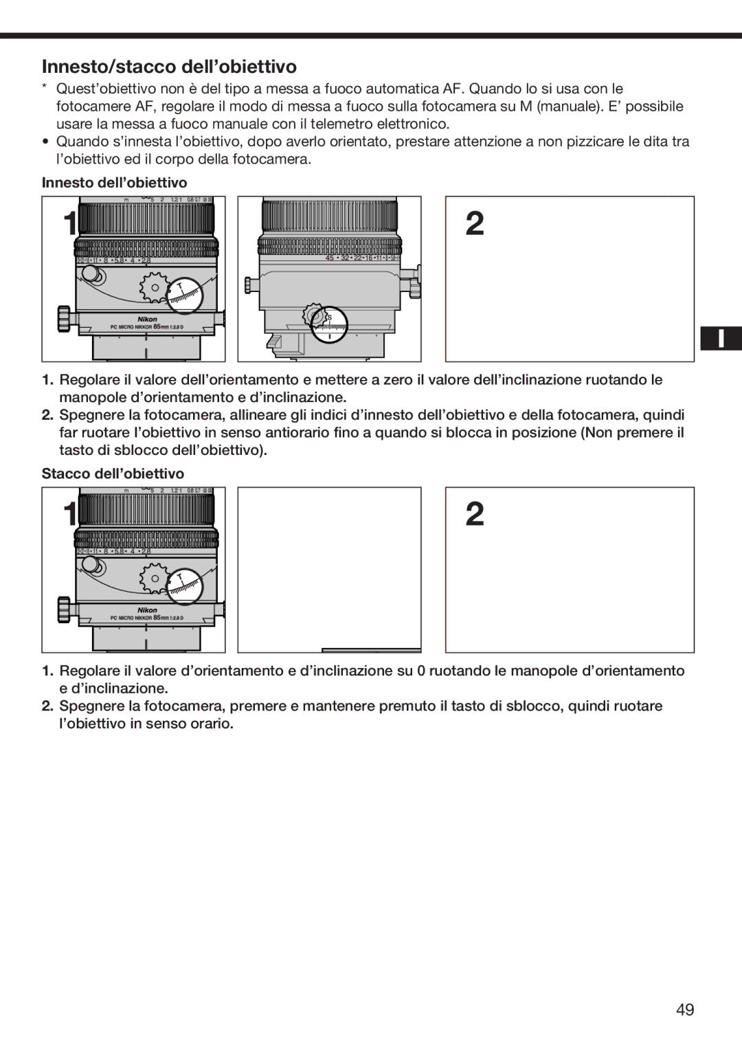 Nikon f/2.8D instruction manual Innesto/stacco dell’obiettivo, Innesto dell’obiettivo, Stacco dell’obiettivo 