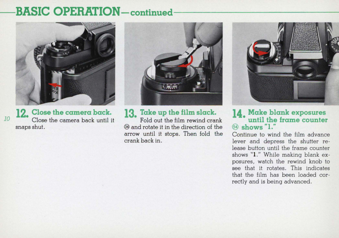 Nikon F3HP, 1412059 Close the camera back Take up the film slack, Make blank exposures Until the frame counter @ shows 