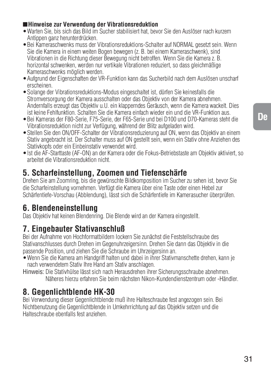 Nikon f/4G IF Scharfeinstellung, Zoomen und Tiefenschärfe, Blendeneinstellung, Eingebauter Stativanschluß 