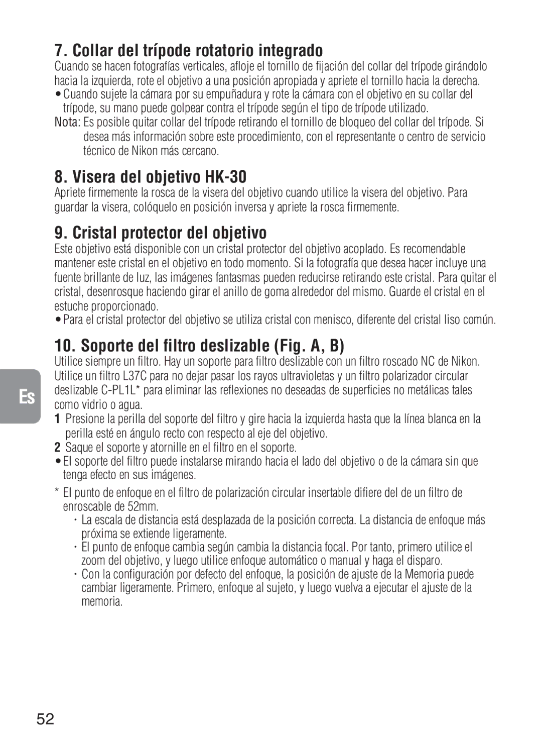 Nikon f/4G IF Collar del trípode rotatorio integrado, Visera del objetivo HK-30, Cristal protector del objetivo 