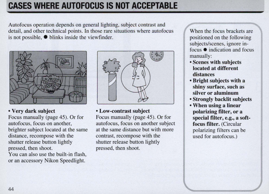 Nikon F50 instruction manual Cases Where Autofocus is not Acceptable 