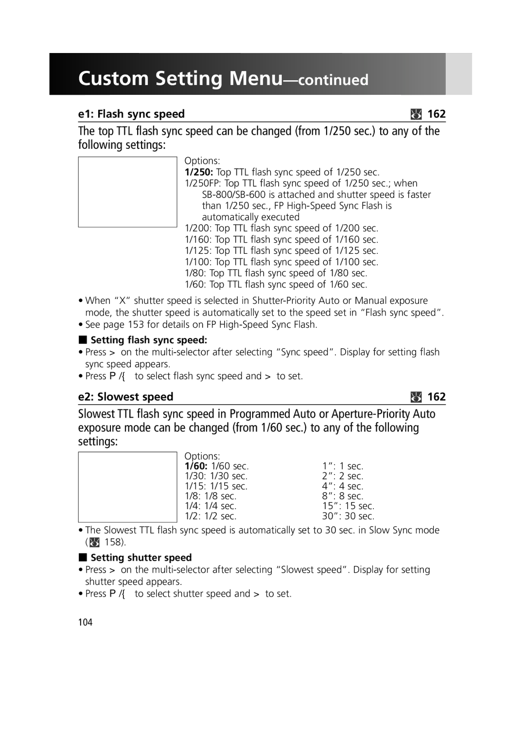 Nikon F6 instruction manual E1 Flash sync speed 162, E2 Slowest speed 162, Setting flash sync speed, Setting shutter speed 