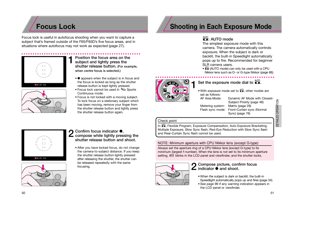 Nikon F65D Focus Lock, Auto mode, Set the exposure mode dial to a, Compose picture, confirm focus indicator / and shoot 