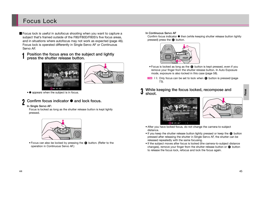 Nikon F80D Focus Lock, Confirm focus indicator / and lock focus, While keeping the focus locked, recompose, Shoot 