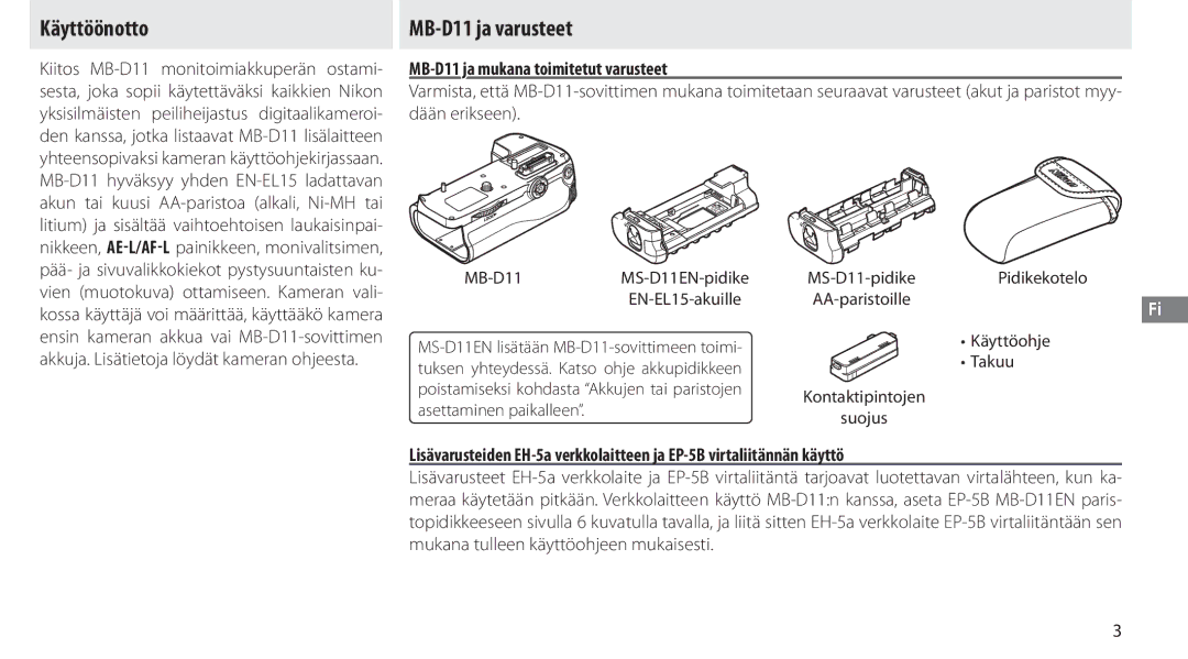 Nikon G02 manual Käyttöönotto, MB-D11 ja varusteet, MB-D11 ja mukana toimitetut varusteet 