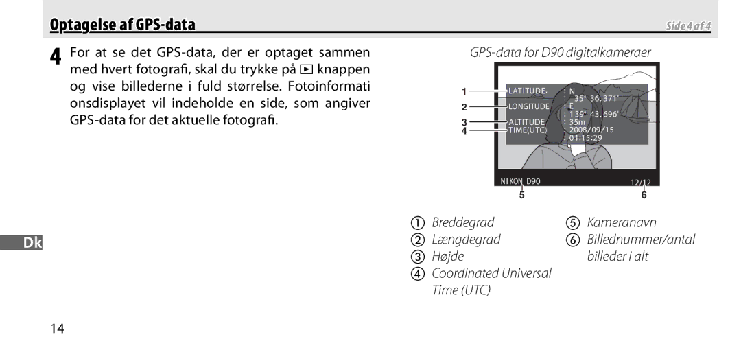 Nikon GP-1 manual For at se det GPS-data, der er optaget sammen, Onsdisplayet vil indeholde en side, som angiver, Side 4 af 